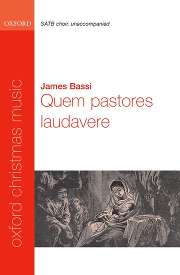 Quem pastores laudavere : SATB : BASSI, JAMES : BASSI, JAMES : Sheet Music : 9780193870512 : 9780193870512