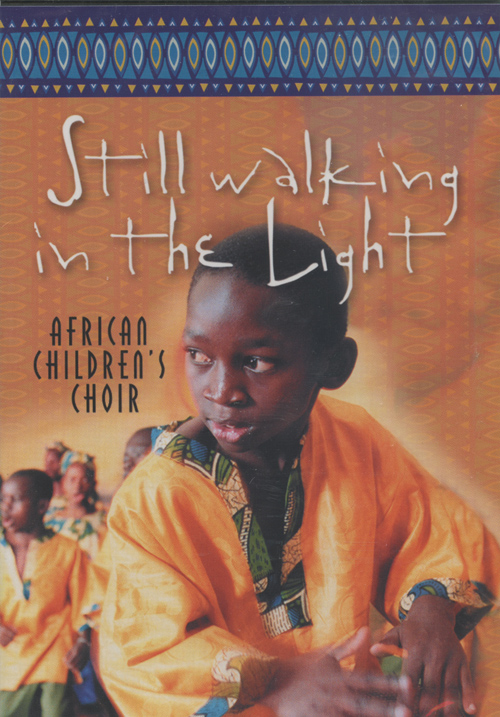 African Children's Choir : Still Walking In The Light : DVD : 