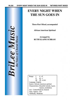 Every Night When The Sun Goes In : 3-Part Mixed : Ruth Elaine Schram : Sheet Music : BL220