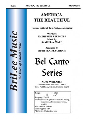 America, The Beautiful : Unison and Two-part : Ruth Elaine Schram : Samuel Ward, Katherine Bates : Sheet Music : BL277