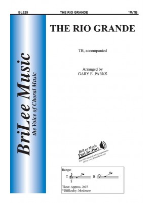 Rio Grande, The : TB : Gary Parks : Gary Parks : Sheet Music : BL625