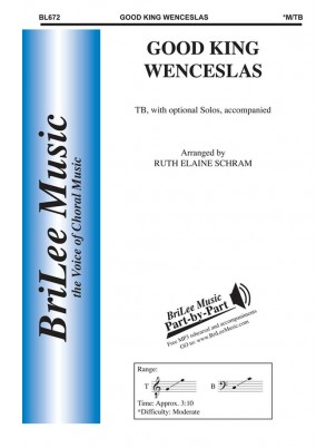 Good King Wenceslas : TTB : Ruth Elaine Schram : Traditional : Songbook : BL672