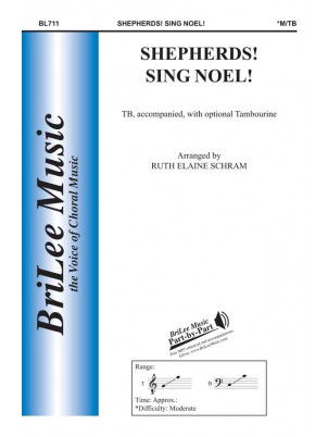 Shepherds! Sing Noel! : TTB : Ruth Elaine Schram : Traditional French Carol : Sheet Music : BL711