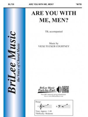 Are You With Me, Men? : TB : Vicki Tucker Courtney : Vicki Tucker Courtney : Sheet Music : BL739