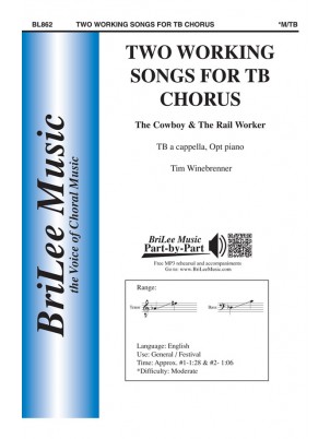 Two Working Songs for TB Chorus : TB : Tim Winebrenner : Sheet Music : BL862