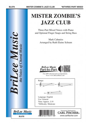 Mister Zombie's Jazz Club : 3-Part Mixed : Ruth Elaine Schram : Mark Cabaniss : Sheet Music : BL978
