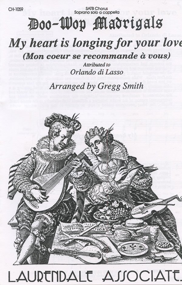 My heart is longing for your love (mon coeur se recommande a vous) : SATB divisi : Gregg Smith : Gregg Smith Singers : Sheet Music : CH-1059