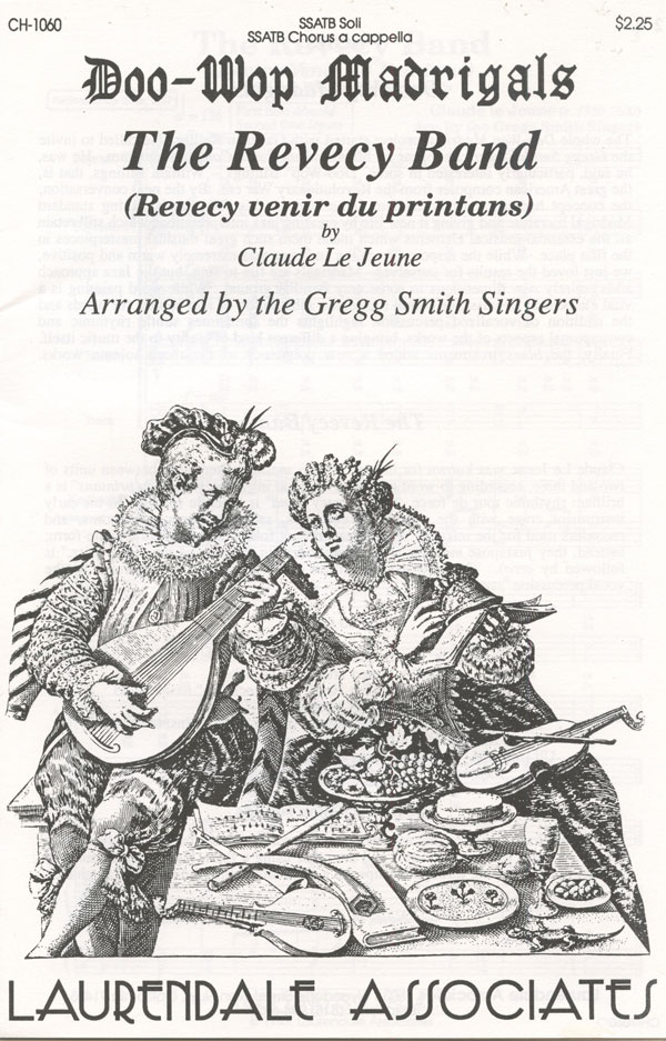 The Revecy Band (Revecy venir du printans) : SATB divisi : Gregg Smith : Gregg Smith Singers : Sheet Music : CH-1060