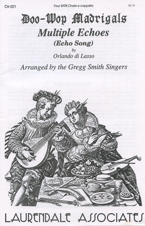Multiple Echoes (Echo Song) : SATB divisi : Gregg Smith : Gregg Smith Singers : Digital : CH-1071