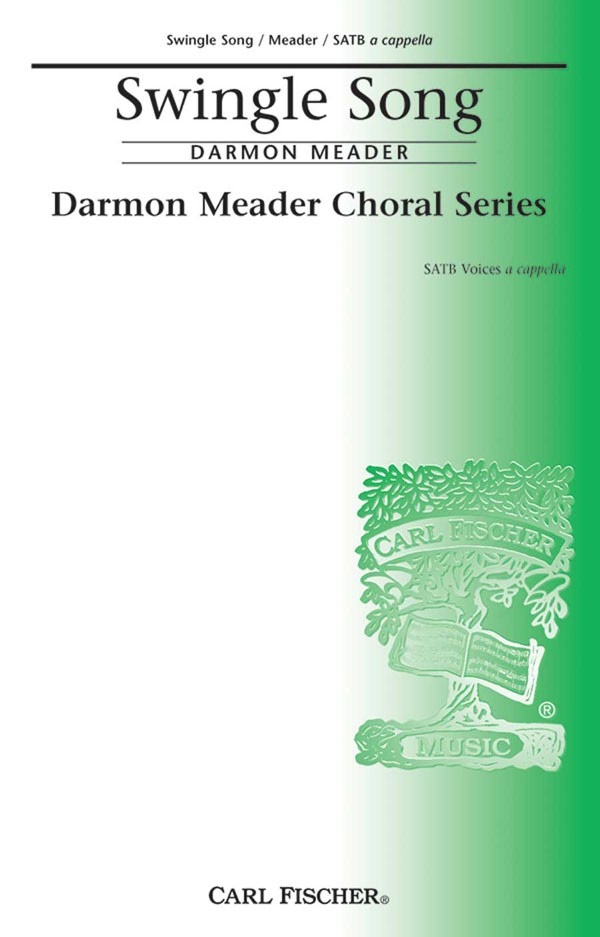 Swingle Song : SATB : Darmon Meader : Sheet Music : CM8908