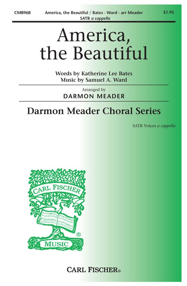 America, The Beautiful : SATB : Darmon Meader : Samuel A. Ward : Sheet Music : CM8968