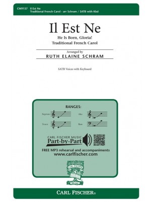 Il Est Ne, Le Divin Enfant : SATB : Ruth Elaine Schram : Traditional French Carol(s) : Songbook : CM9137