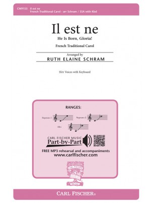 Il Est Ne : SSA : Ruth Elaine Schram : French Carol : Sheet Music : CM9155
