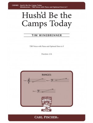 Hush'd Be the Camps Today : TBB : Tim Winebrenner : Tim Winebrenner : Songbook : CM9483