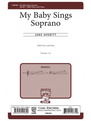 My Baby Sings Soprano : TBB : Jacob Averitt : Jacob Averitt : Sheet Music : CM9485