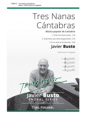 Tres Nanas Cantabras : SATB : Javier Busto : Sheet Music : CM9515