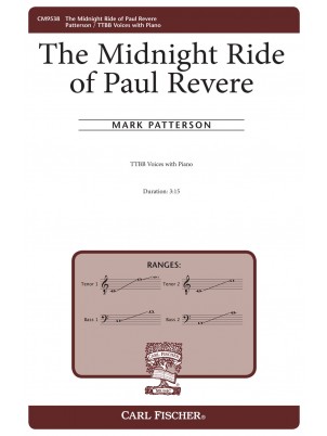 The Midnight Ride of Paul Revere : TTBB : Mark Patterson : Mark Patterson : Sheet Music : CM9538