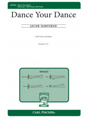 Dance Your Dance : SATB : Jacob Narverud : Sheet Music : CM9560