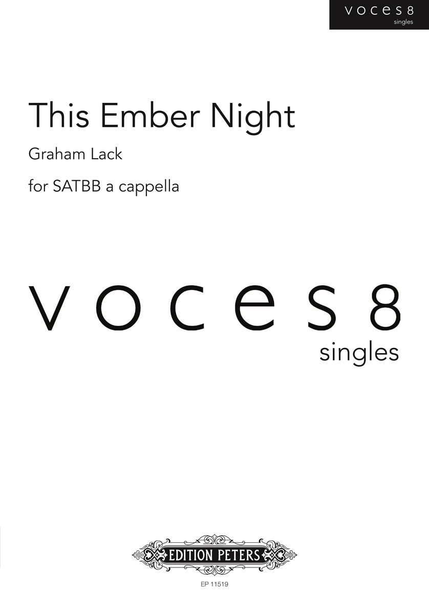 This Ember Night : SSAATTBB : Graham Lack : Voces8 : Sheet Music : EP11519