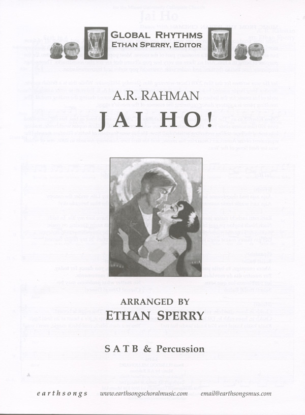 Jai Ho! : SATB : Ethan Sperry : A.R. Rahman : Slumdog Millionaire : Sheet Music : S-321