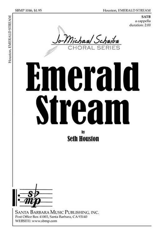 Emerald Stream : SATB : Seth Houston : Seth Houston : Sheet Music : SBMP1046 : 608938358110