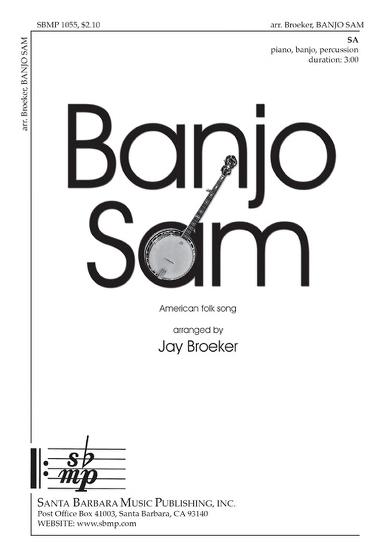 Banjo Sam : SA : Jay Broeker : Songbook : SBMP1055 : 608938358431