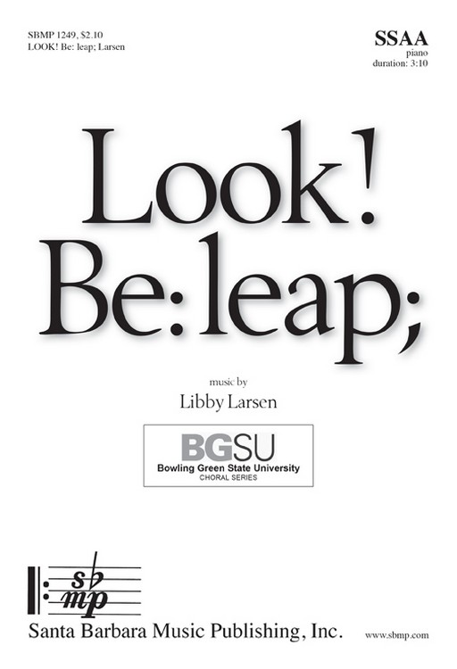 Look! Be: leap; : SSAA : Libby Larsen : Sheet Music : SBMP1249 : 608938360250