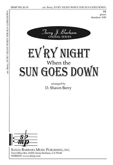 Ev'ry Night When the Sun Goes Down : TB : D. Shawn Berry  : Sheet Music : SBMP509 : 964807005098