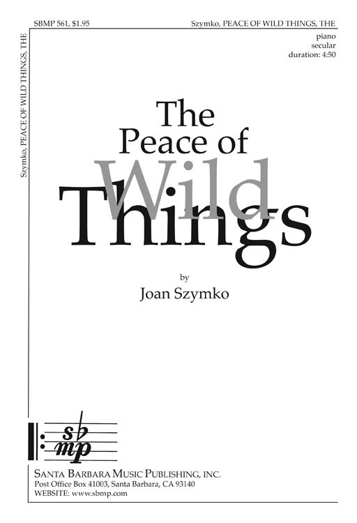 The Peace of Wild Things : SATB : Joan Szymko : Sheet Music : SBMP692 : 964807006927