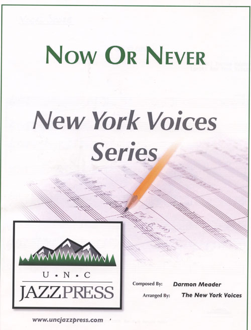 Now Or Never : SSATB : Darmon Meader : New York Voices : Sheet Music : VJ1496