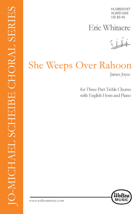 She Weeps Over Rahoon : SSA : Eric Whitacre : Eric Whitacre : Sheet Music : WJMS1003 : 073999659238
