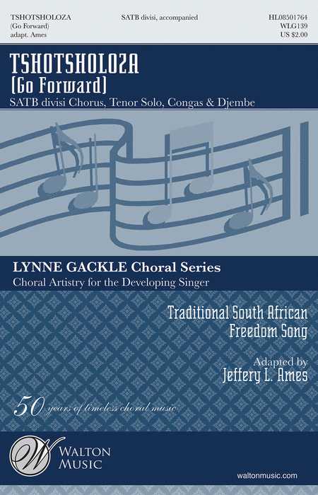 Tshotsholoza (Go Forward) : SATB divisi : Jeffery L. Ames : Sheet Music : WLG139 : 884088546779