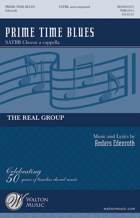 Prime Time Blues : SATBB : Anders Edenroth : Real Group : Sheet Music : WRG1014 : 884088223373