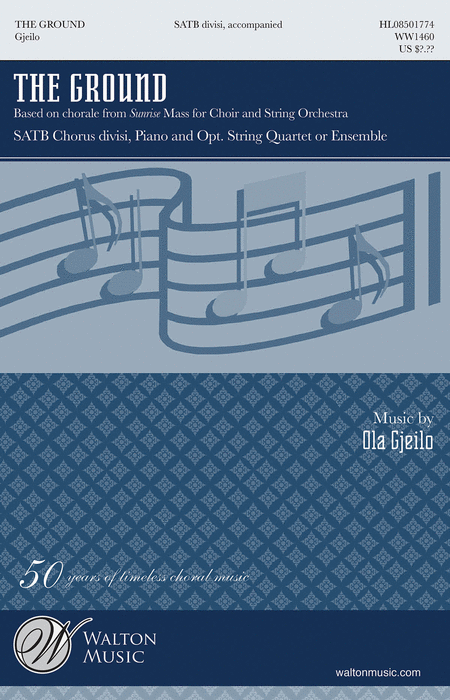 The Ground : SATB Divisi : Ola Gjeilo : Sheet Music : WW1460 : 884088552435