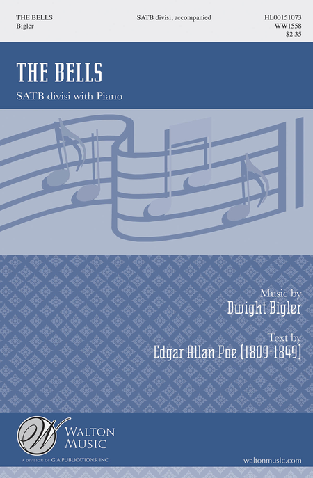 The Bells : SATB Divisi : Dwight Bigler : Edgar Allan Poe : Sheet Music : WW1558 : 888680085421