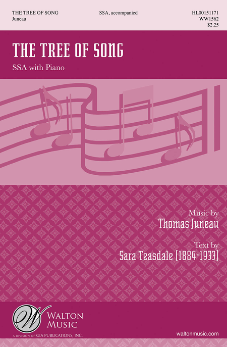 The Tree of Song : SSA : Thomas Juneau : Thomas Juneau : Sheet Music : WW1562 : 888680085674