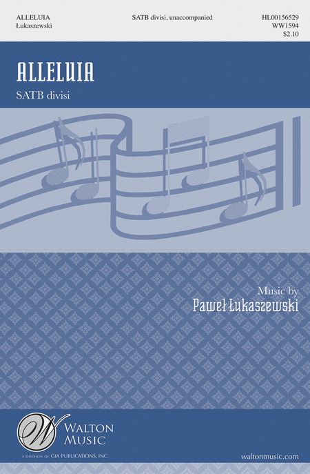 Alleluia : SATB divisi : Pawel Lukaszewski : Pawel Lukaszewski : Sheet Music : WW1594 : 888680606787