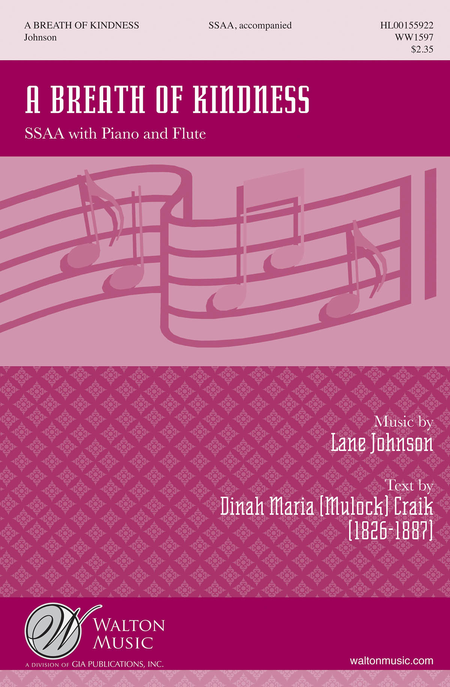 A Breath of Kindness : SSAA : Lane Johnson : Lane Johnson : Sheet Music : WW1597 : 888680602871