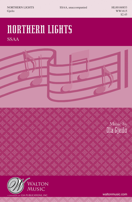 Northern Lights : SSAA : Ola Gjeilo : Ola Gjeilo : Elektra Women's Choir : Sheet Music : WW1615 : 888680625009