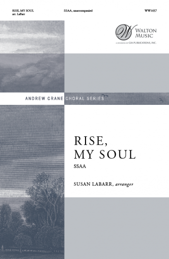 Rise, My Soul : SSAA : Susan LaBarr : Missouri State University Women's Chorus : Sheet Music : WW1657 : 78514700626