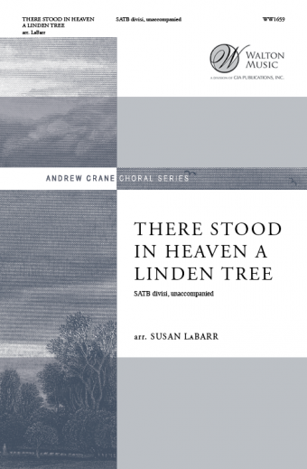 There Stood in Heaven a Linden Tree : SATB : Susan LaBarr : Missouri State University Chamber Choir : Sheet Music : WW1659 : 78514700736