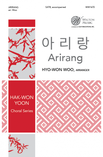 Arirang : SATB : Hyo-Won Woo : Dolce Canto & Ansan City Choi : Sheet Music : WW1670 : 78514701046