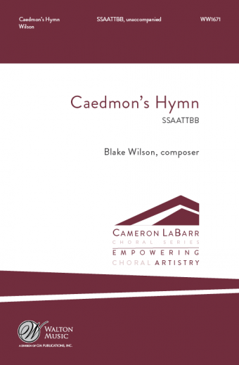 Caedmon's Hymn : SSAATTBB : Blake Wilson : University of Louisville Cardinal Singers : 1 CD : WW1671 : 78514700856