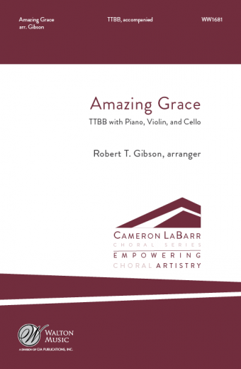 Amazing Grace : TTBB : Robert T. Gibson : Springfield Multicultural Ensemble : Sheet Music : WW1681 : 78514700986