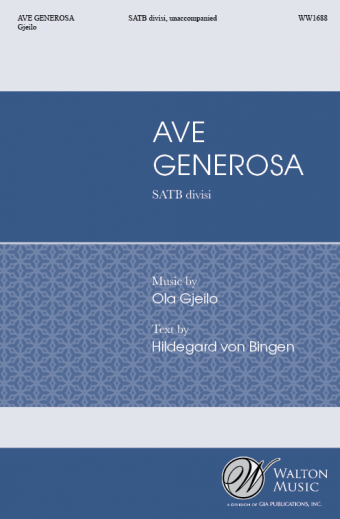 Ave Generosa : SATB divisi : Ola Gjielo : Hildegard von Bingen : Kantorei Denver : Sheet Music : WW1688 : 78514701116