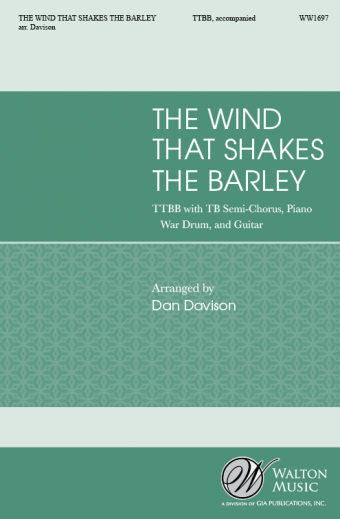 The Wind that Shakes the Barley : TTBB divisi : Dan Davison : Male Ensemble Northwest : 1 CD : WW1697 : 78514701186