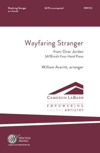 Poor Wayfaring Stranger : SATB : William Averitt : Texas Lutheran University : Sheet Music : WW1713 : 78514701366