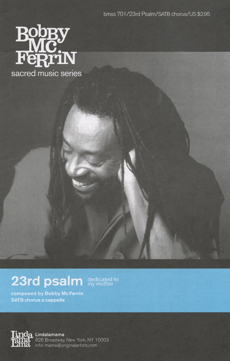 23rd Psalm : SATB : Bobby McFerrin : Bobby McFerrin : 1 CD : psalm