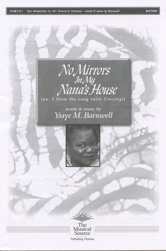 No Mirrors in My House : SATBB : Ysaye Barnwell : Ysaye Barnwell : Sweet Honey In The Rock : Sheet Music : ymb101
