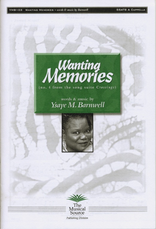 Wanting Memories : SSATB : Ysaye Barnwell : Ysaye Barnwell : Sweet Honey In The Rock : Sheet Music : ymb103